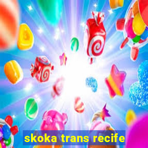 skoka trans recife